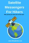 Satellite messengers buy peace of mind for not only you as you hike, but whoever is back at home wondering how you are. But do you need one? Hiking For Her outlines when it makes sense to carry a personal locator device, and when it doesn't.