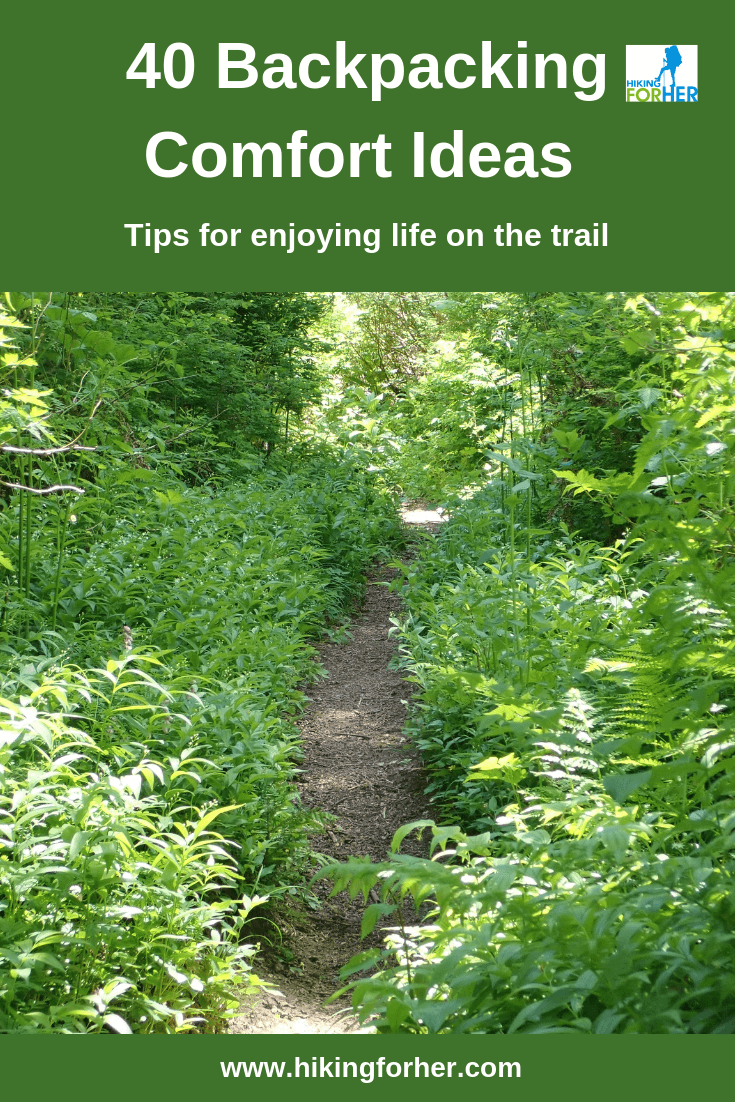 Stay comfortable during your backpacking trip with these 40 tips from Hiking For Her. #backpacking #backpackingcomfort #bestbackpackingtips #hikingtips #backpacking #womenbackpackers