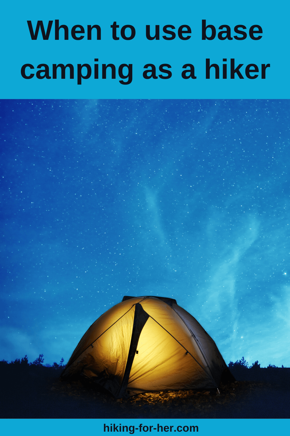 Try setting up a base camp at a campground for your next hiking trip, using it for multiple day hikes with the comforts of home, with Hiking For Her tips. #basecamping #hikingtips #hikingforher