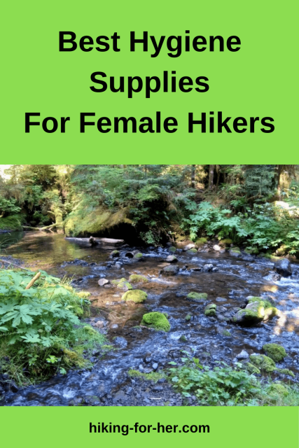 Female day hikers and backpackers need to feel clean and comfortable. Using Hiking For Her's tips as you're planning your hike. #femalehikers #femalebackpackers #hikinghygienetips #hikingforher