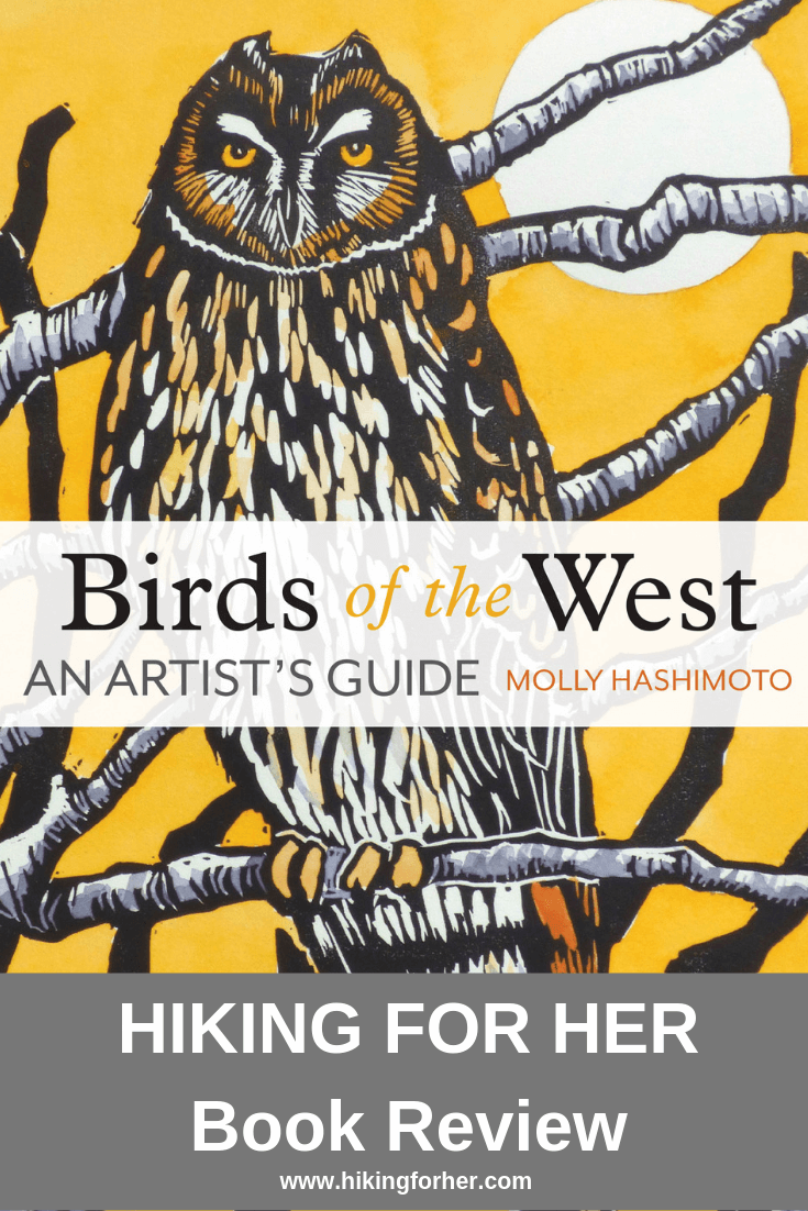 Hiking For Her reviews Birds of the West: An Artist's Guide #hikingbooks #birding #bookreview #birdingbook #hiking #backpacking