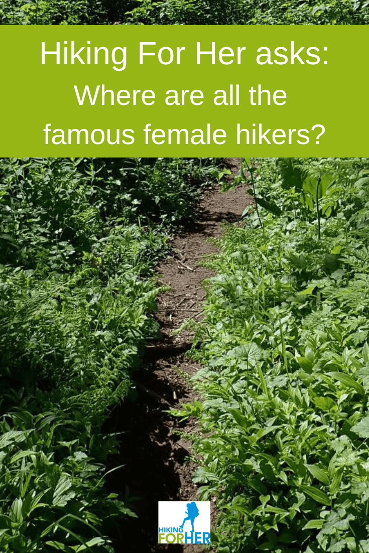 Where are all the famous female hikers? Find out with Hiking For Her. #famoushikers #famousfemalehikers #femalehikers #hiking #backpacking #hikingforher