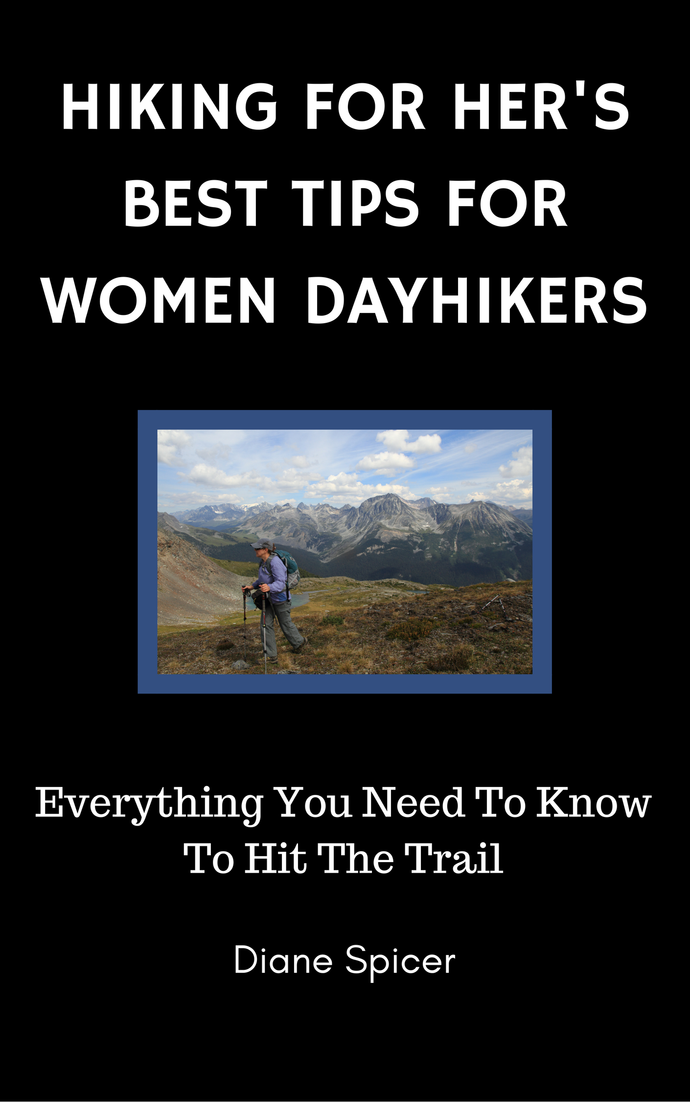 Hiking For Her's Best Tips For Women Dayhikers book cover Hiking For Her's Best Tips For Women Dayhikers book cover