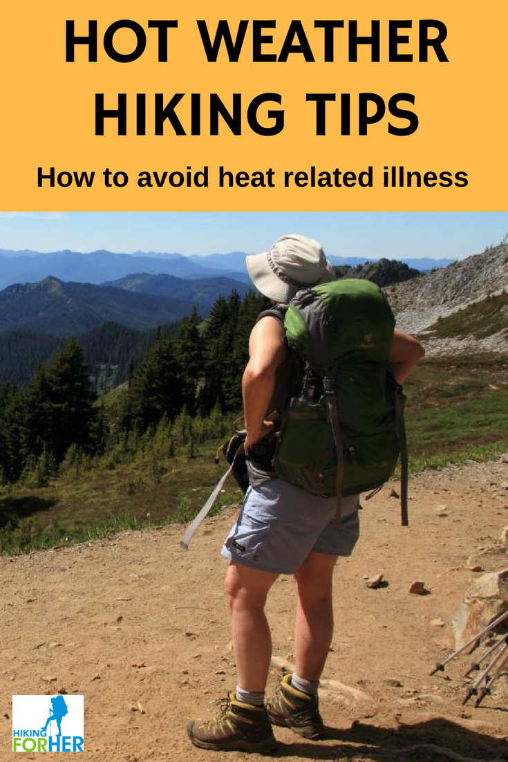Heat related illness on a hot hike can range from annoyance to life threatening. Hiking For Her gives you tips to avoid trouble. #hikingsafety #hiking #backpacking #hotweatherhiking