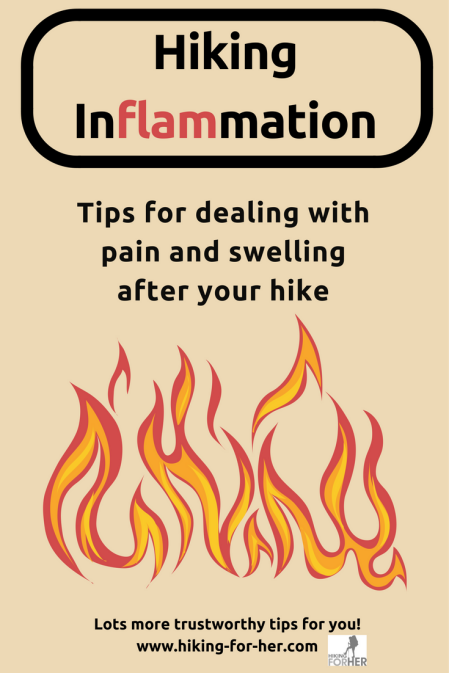 Hiking inflammation after a hike means sore muscles, painful steps, or worse. Hiking For Her shares tips for coping. #hiking #backpacking #soremuscles #inflammation #soreafterhike #hikingselfcare