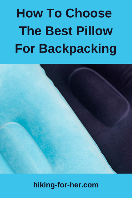 Is a backpacking pillow on your hiking gear list? Find out why it might be with Hiking For Her's tips on pillows for sleeping outdoors. #backpackingpillow #backpackinggear #hikingforher