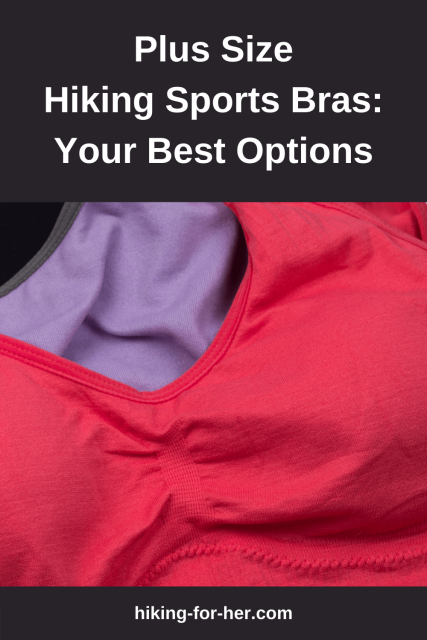 Plus Size Hiking Sports Bras: How To Find The Best One For You