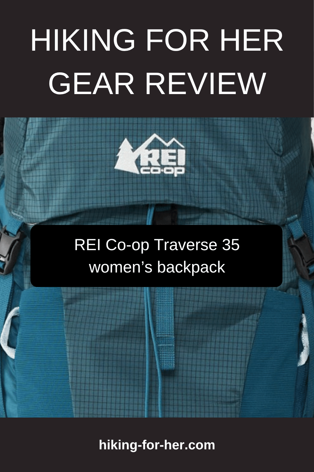 Hiking For Her's REI Co-op Traverse 35 women's backpack review