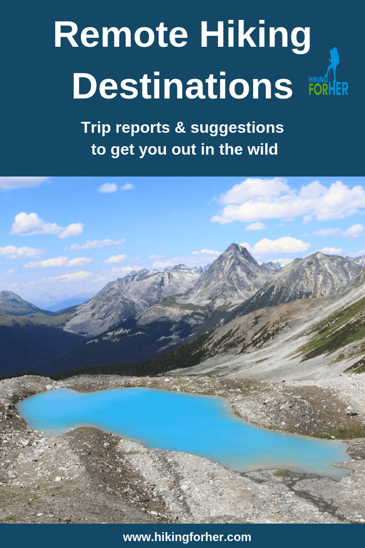 Got an itch to explore some remote hiking destinations? Use these trip reports and suggestions to plan a backcountry adventure.