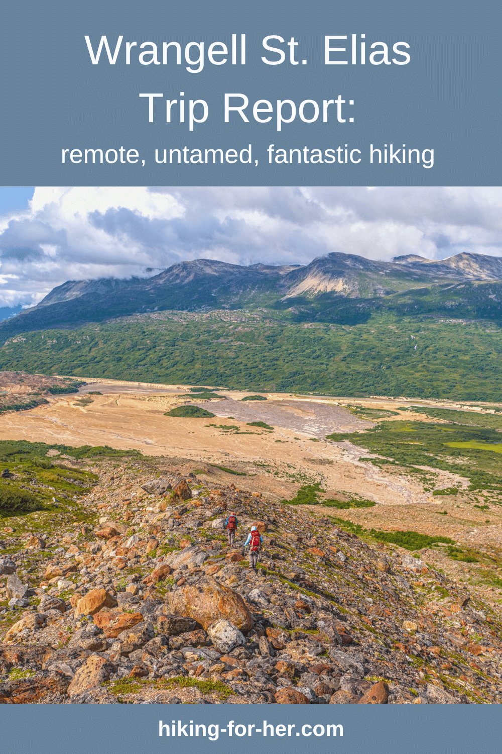 Alaska is a great hiking destination, as Hiking For Her's trip report on Wrangell St. Elias hiking makes clear. #wrangellstelias
#alaskahiking #hikealaska #womenwhohike #hikingforher